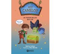 Petit Camelot. Un tresor millor que l'or (Llibres infantils i juvenils - Diversos - Petit Camelot)
