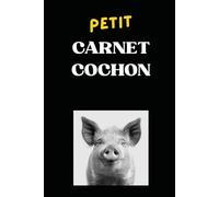 Petit carnet cochon: Carnet Journal pour Hommes et Femmes, cadeau drôle à offrir pour les amis, les collègues, le travail et prendre des notes