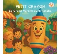 Petit Crayon: Le Grand Marché du dimanche