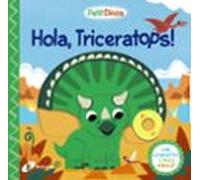 Petit Dinos: Hola Triceratops!