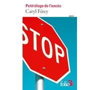 Petit éloge de l'excès