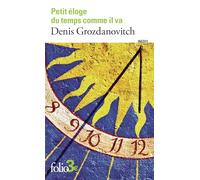 Petit éloge du temps comme il va