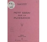 Petit Essai Sur La Puissance (ebook)