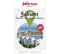 Petit Futé Baléares: Ibiza - Formatera - Majorque - Minorque