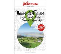 Petit Futé Hauts-de-France: Nord-Pas-de-Calais - Somme - Aisne - Oise