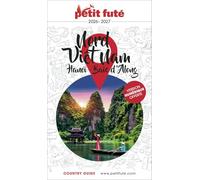 Petit Fute Nord Vietnam: Hanoï - Baie d'Halong