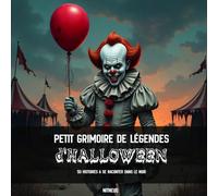 Petit grimoire de légendes d'halloween: 50 histoires à se raconter dans le noir