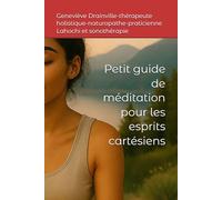 Petit guide de méditation pour les esprits cartésiens
