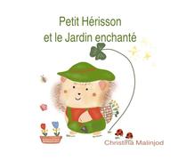 Petit Hérisson et le Jardin enchanté