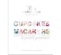 Petit Larousse Collector - Macarons Cupcakes Et Petits Gâteaux (ebook)