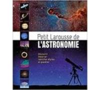 Petit Larousse De L Astronomie