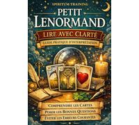 Petit Lenormand - Lire avec Clarté: Guide Pratique d’Interprétation