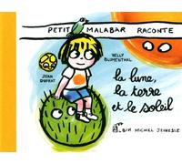 Petit Malabar raconte la lune, la terre et le soleil