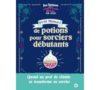 Petit manuel de potions pour sorciers débutants: 2021
