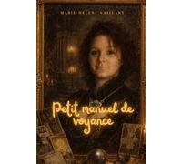 Petit manuel de voyance