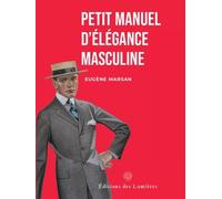 Petit manuel d'elegance masculine