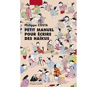 Petit manuel pour écrire des haïku