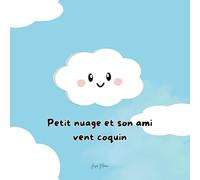 Petit nuage et son ami vent coquin