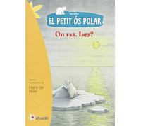 El Petit Ós Polar: On Vas Lars?