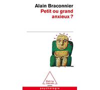 Petit ou grand anxieux ?