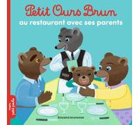 Petit Ours Brun au restaurant avec Papa et Maman - Dès 2 ans