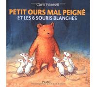 Petit ours mal peigné et les 6 souris blanches
