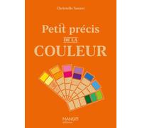 Petit précis de la couleur (Petit précis loisirs créatifs)
