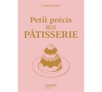 Petit précis de la pâtisserie (Petit précis cuisine)