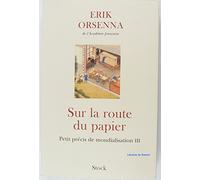 Petit précis de mondialisation: Tome 3, Sur la route du papier