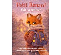 Petit Renard fait sa rentrée: Les Aventure de Petit Renard - Tome 3