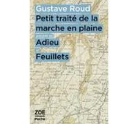 Petit Traité De La Marche En Plaine Précédé De Adieu Et Feuillets (ebo