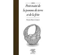 Petit traité de la pomme de terre et de la frite