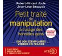 Petit traité de manipulation à l'usage des honnêtes gens - Nouvelle édition augmentée et actualisée