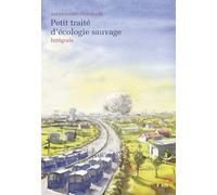 Petit traité d'écologie sauvage (intégrale)
