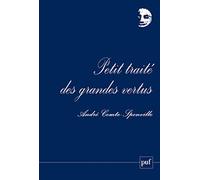 Petit traité des grandes vertus