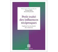 Petit traité des influences réciproques: Explorer la circularité des relations