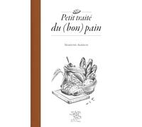 Petit traité du (bon) pain (PETITS ET GRAND)