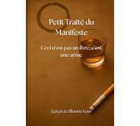 Petit Traité du Manifeste.: Ceci n'est pas un livre, c'est une arme.