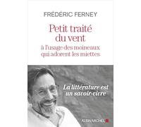 Petit traité du vent à l'usage des moineaux qui adorent les miettes