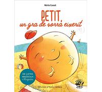 Petit, un gra de sorra eixerit: Conte per aprender a llegir - En lletra de PAL i lletra lligada - En català: 3 (Plou i Fa Sol (TEXT EN LLETRA DE PAL I LLIGADA))