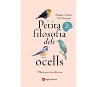 Petita Filosofia Dels Ocells: 22 Lliçons Per A Una Vida Serena