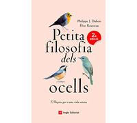 Petita Filosofia Dels Ocells: 22 lliçons per a una vida serena: 75 (Inspira)