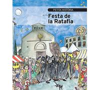 Petita història de la Festa de la Ratafia: 301 (Petites Històries)