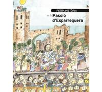 Petita Historia De La Passio D'esparreguera (Petites Històries)