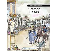 Petita història de Ramon Casas: 303 (Petites Històries)