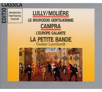 Lully: Le Bourgeois Gentilhomme- Campra L'Europe Galente / Kuijken, Leonhardt CD