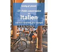 Petite conversation en italien: Les mots essentiels pour voyager