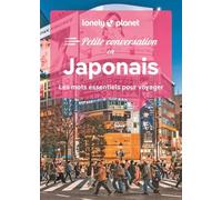 Petite conversation en Japonais: Les mots essentiels pour voyager