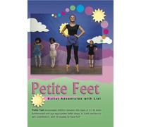 Petite Feet: Ballet Adventures with Liz