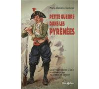 Petite guerre dans les Pyrénées: Le 18 fructidor de l'an II au cirque de Lescun (Histoire des Pyrénées)